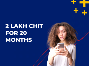 2 Lakh Chit for 20 Months 