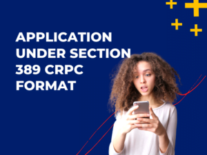 Application Under Section 389 CRPC Format