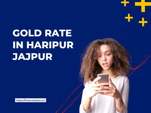 Gold Rate in Haripur Jajpur