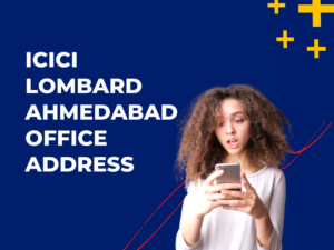ICICI Lombard Ahmedabad Office Address