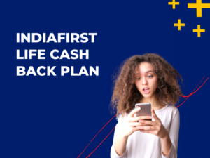 IndiaFirst Life Cash Back Plan