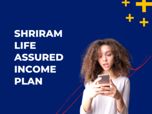 Shriram Life Assured Income Plan