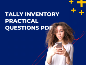 Tally Inventory Practical Questions PDF