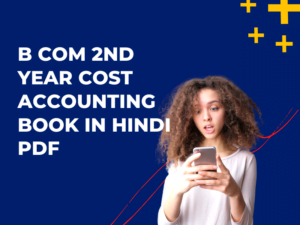 B Com 2nd Year Cost Accounting Book in Hindi PDF