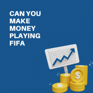 Can You Make Money Playing FIFA