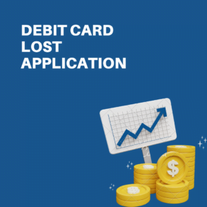 Debit Card Lost Application