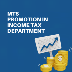 MTS Promotion in Income Tax Department