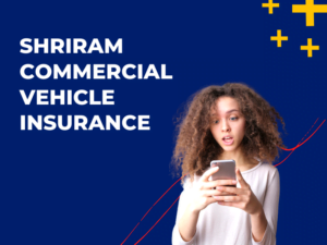 Shriram Commercial Vehicle Insurance