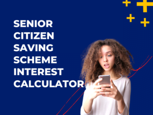 Senior Citizen Saving Scheme Interest Calculator