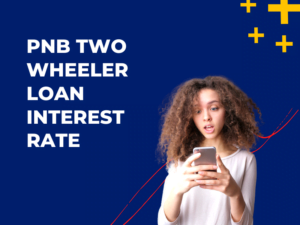 PNB Two Wheeler Loan Interest Rate