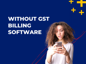 Without GST Billing Software