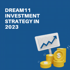 Dream11 Investment Strategy 