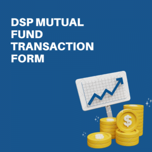 DSP Mutual Fund Transaction Form