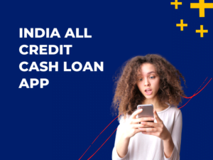 INDIA All Credit Cash Loan App