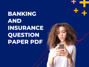Banking and Insurance Question Paper PDF