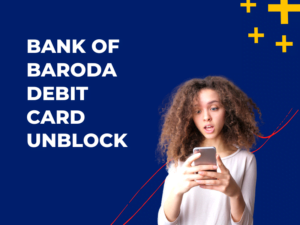 Bank of Baroda Debit Card Unblock