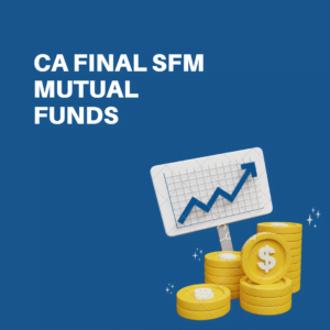 CA Final SFM Mutual Funds