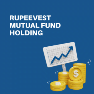 Rupeevest Mutual Fund Holding