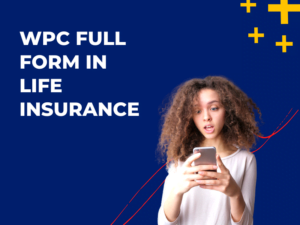 WPC Full Form in Life Insurance