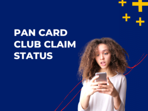 PAN Card Club Claim Status