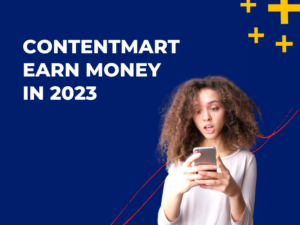 contentmart earn money in 2023