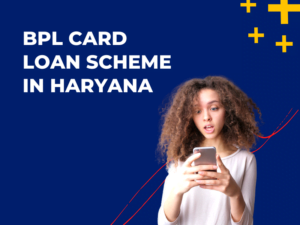 BPL Card Loan Scheme in Haryana