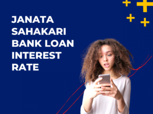 Janata Sahakari Bank Loan Interest Rate