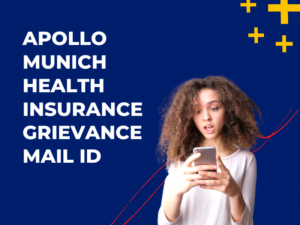 Apollo Munich Health Insurance Grievance Mail ID