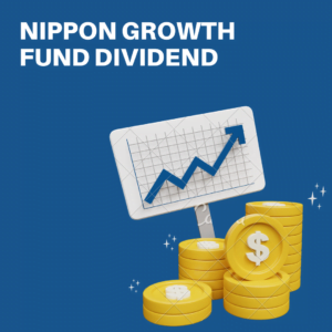 Nippon Growth Fund Dividend