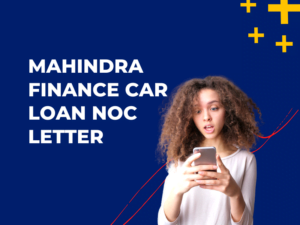 Mahindra Finance Car Loan NOC Letter