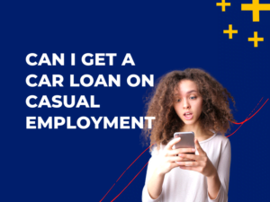 Can I Get A Car Loan on Casual Employment