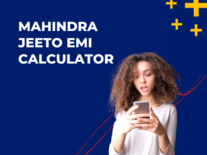 Mahindra Jeeto EMI Calculator