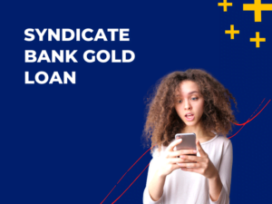 Syndicate Bank Gold Loan