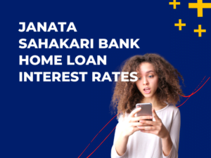 Janata Sahakari Bank Home Loan Interest Rates