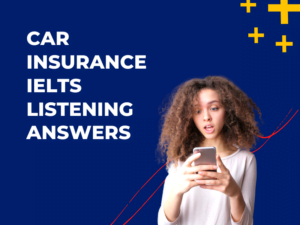 Car Insurance IELTS Listening Answers