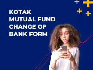 kotak mutual fund change of bank form