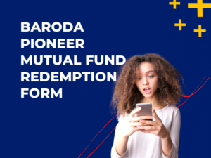 Baroda Pioneer Mutual Fund Redemption Form