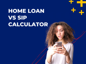 home loan vs sip calculator